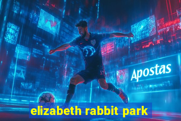 elizabeth rabbit park